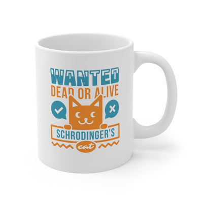 Schrodinger's Cat - Ceramic Mug 11oz