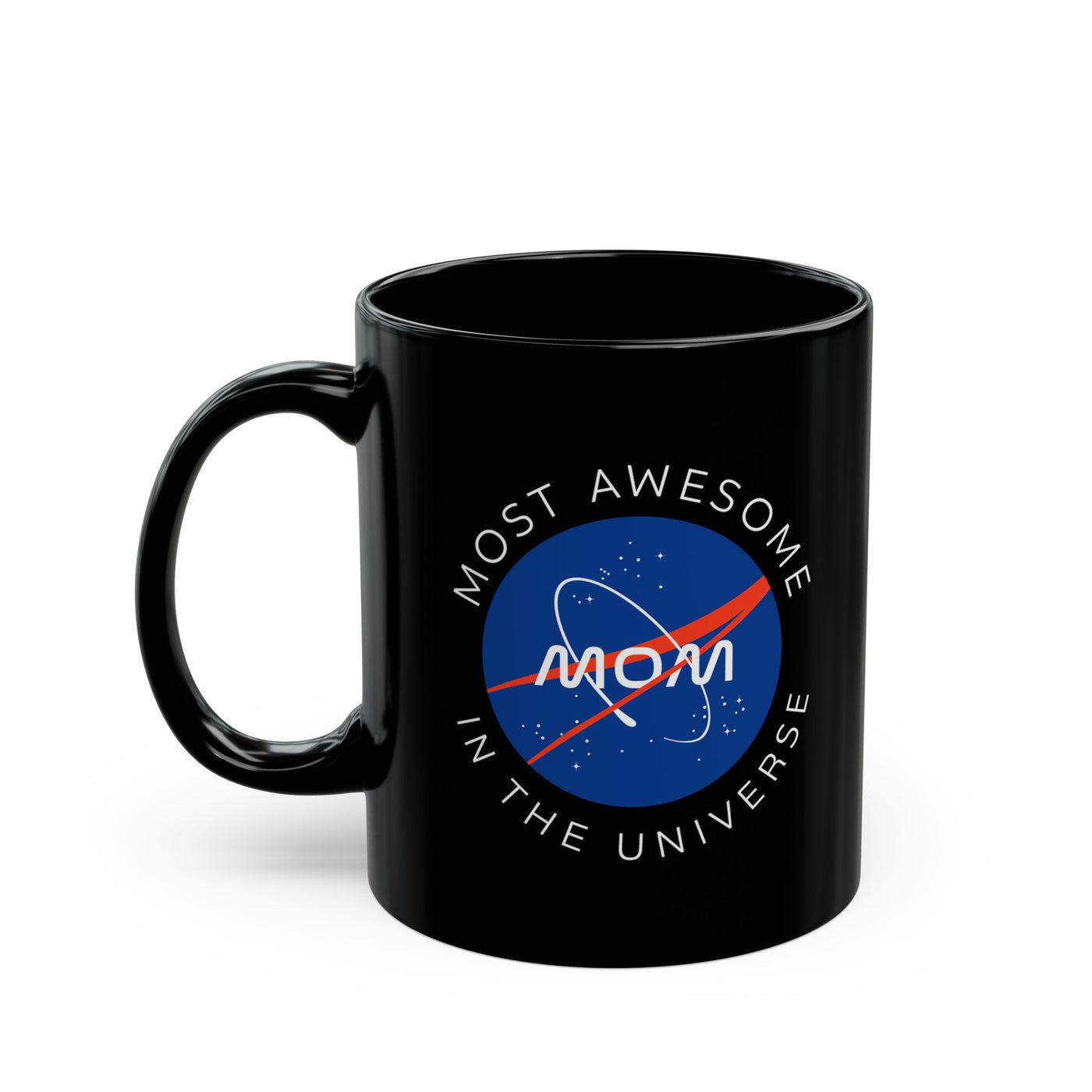 Most Awesome MOM in the Universe - 11oz Black Mug