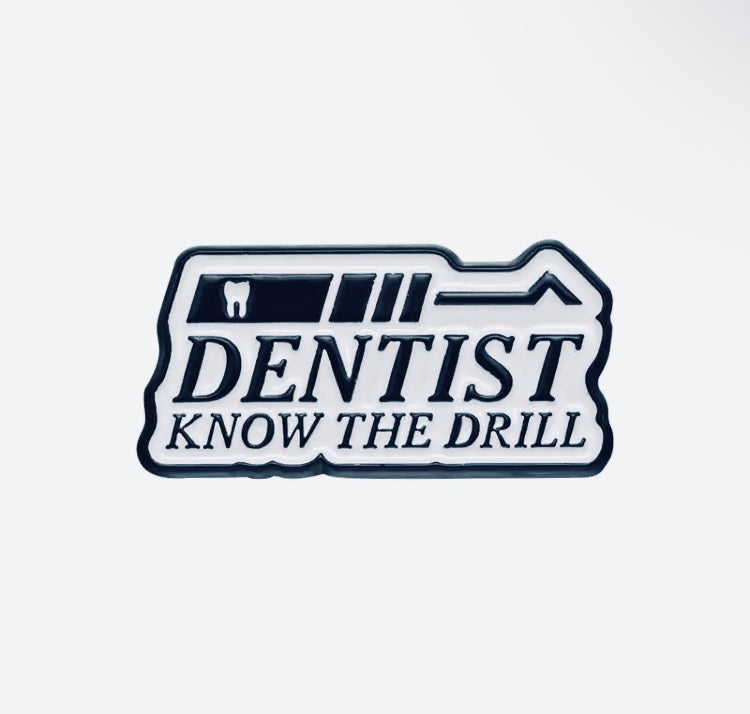 Dentist Know the Drill Enamel Pin