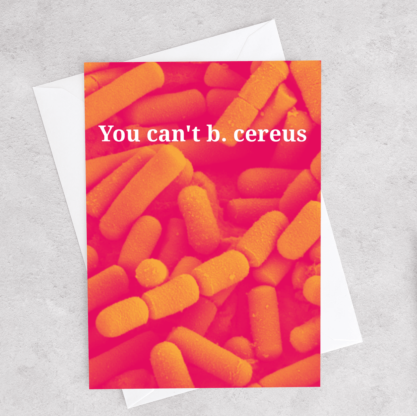 You Can't b. cereus - Greeting Card