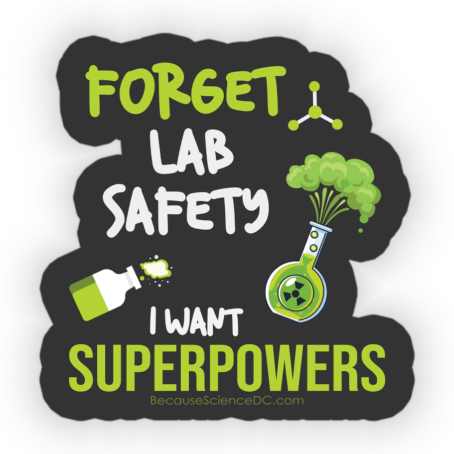 Lab Safety Sticker Because Science