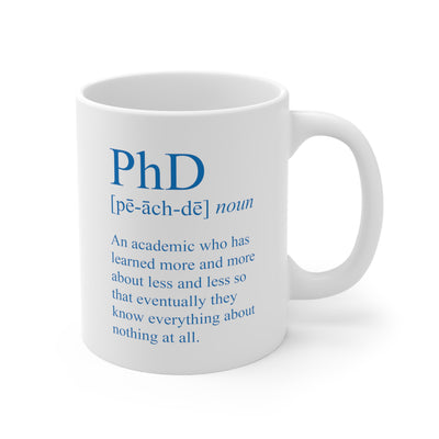 PhD Definition - Ceramic Mug 11oz
