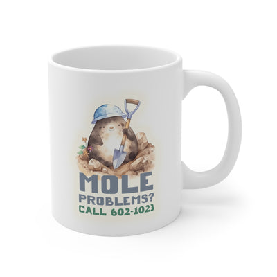 Mole Problems - Ceramic Mug 11oz