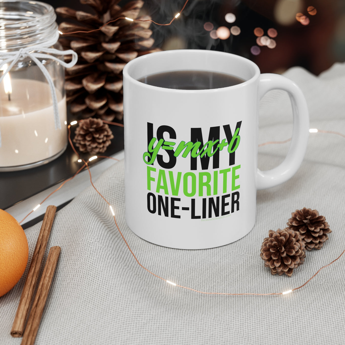Favorite One Liner - Ceramic Mug 11oz