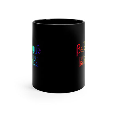 Because Science Rainbow - 11oz Black Mug
