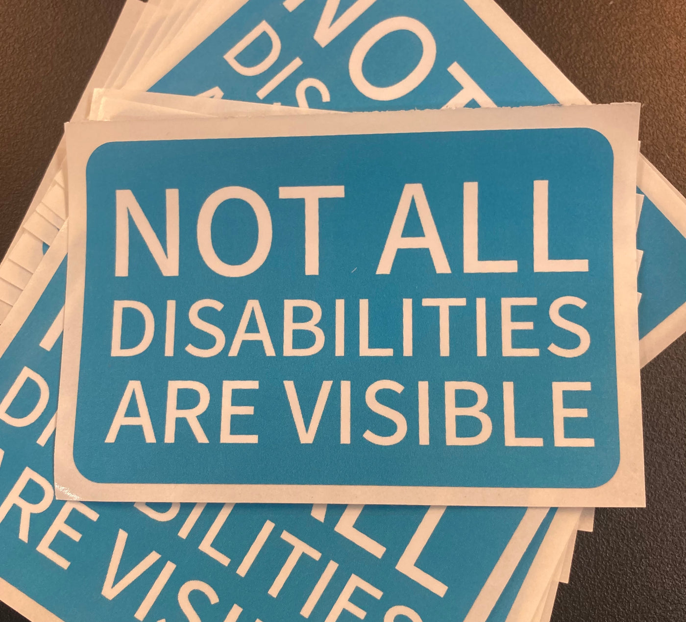 Not All Disabilities Are Visible - Vinyl Sticker