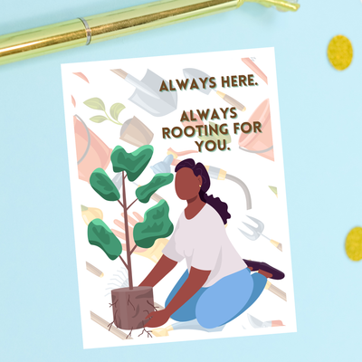 Always Rooting For You - Encouragement Card