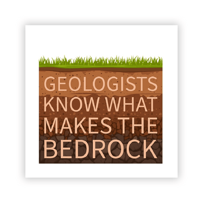 Geologist Know What Makes the Bedrock - 2x2 Magnet