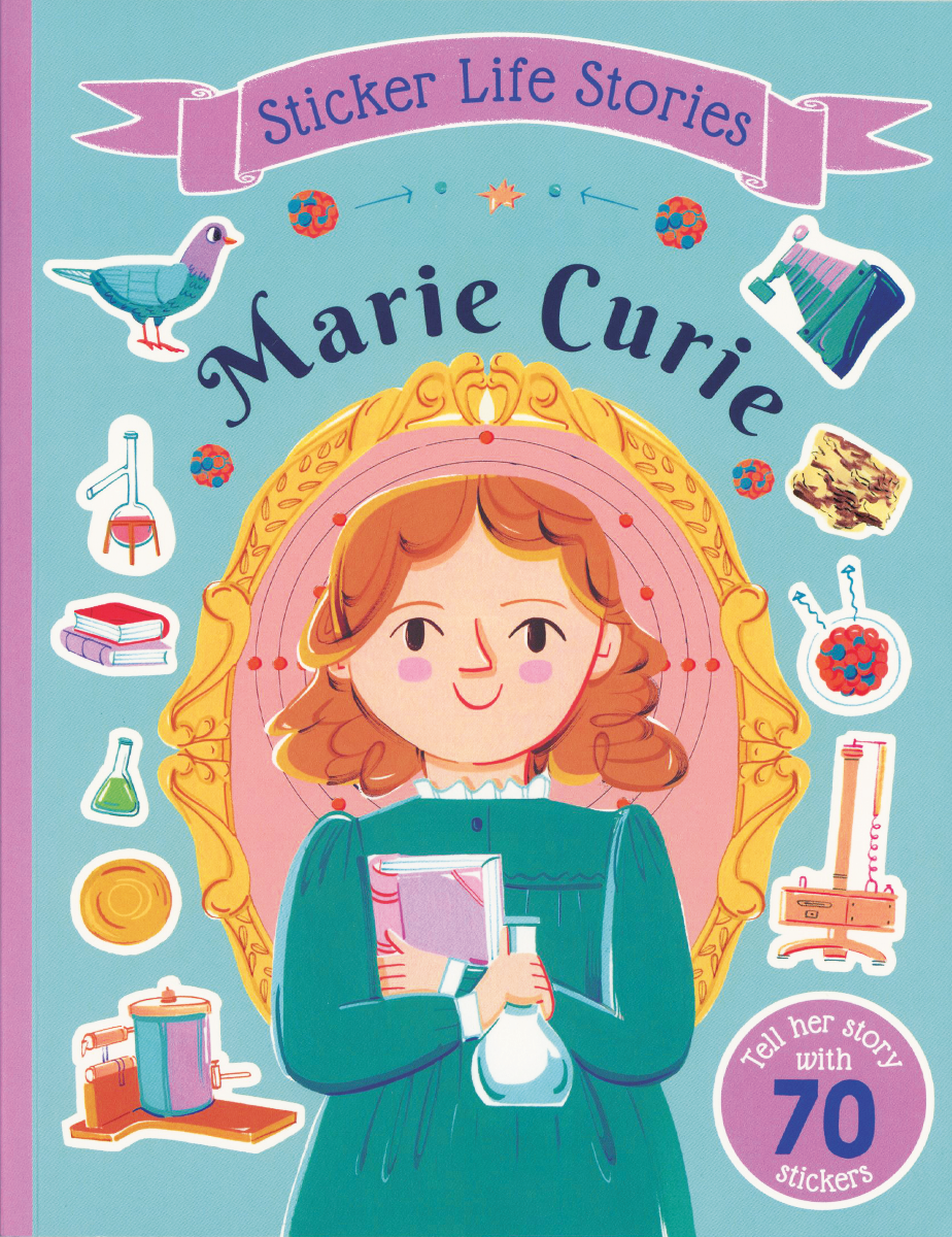 Marie Curie: Sticker Life Stories