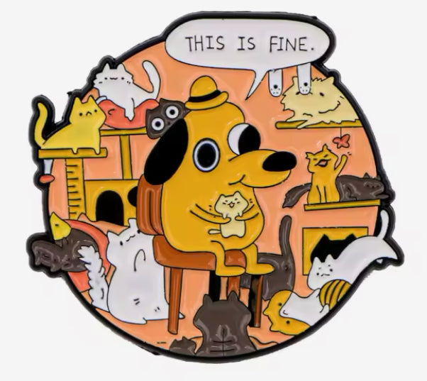 This is Fine (Cats) Enamel Pin