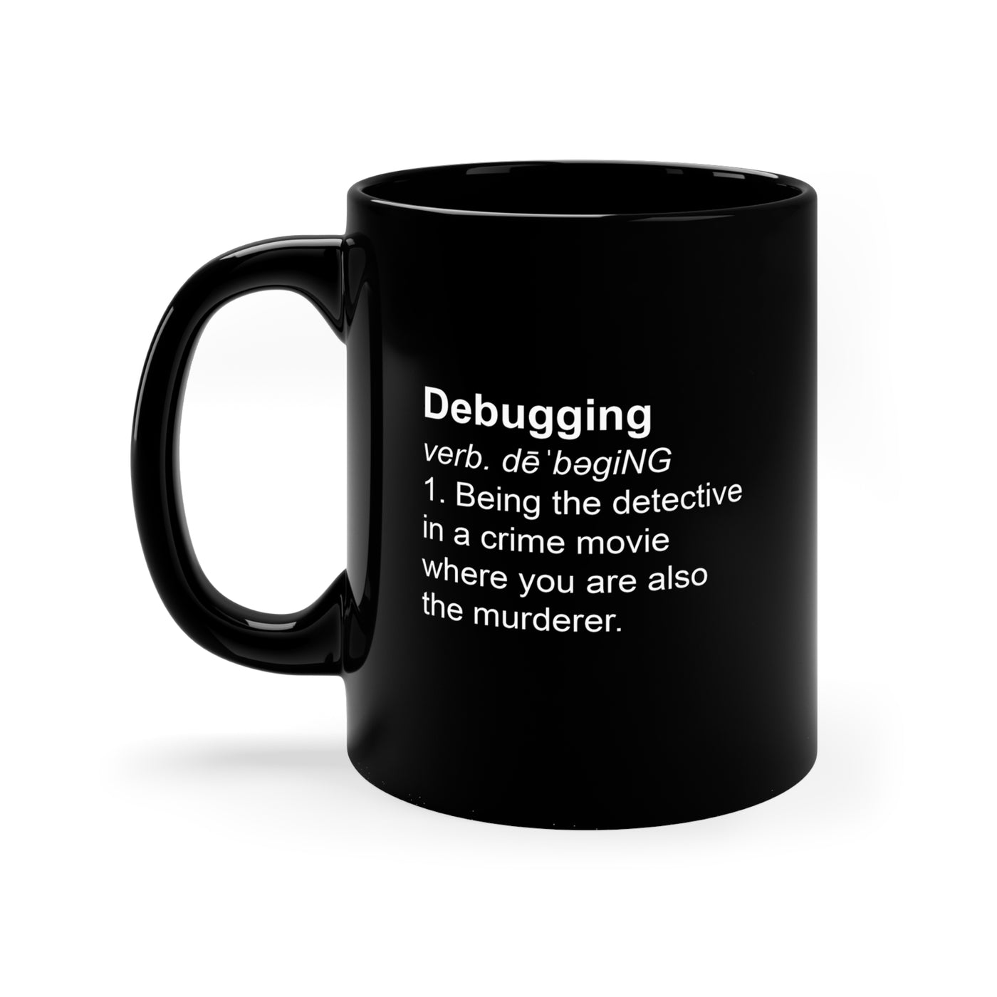 Debugging - 11oz Black Mug
