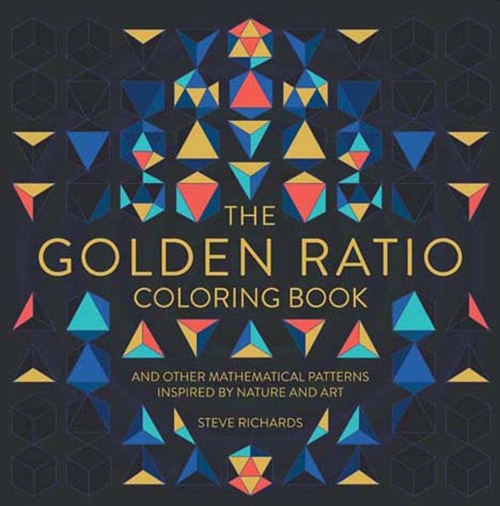 The Golden Ratio Coloring Book: And Other Mathematical Patterns