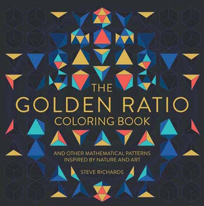 The Golden Ratio Coloring Book: And Other Mathematical Patterns