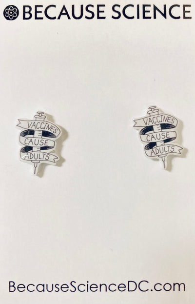 Vaccines Cause Adults - Acrylic Post Earrings
