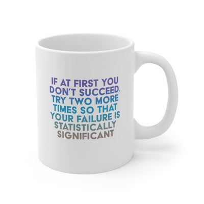 Statistically Significant - Ceramic Mug 11oz