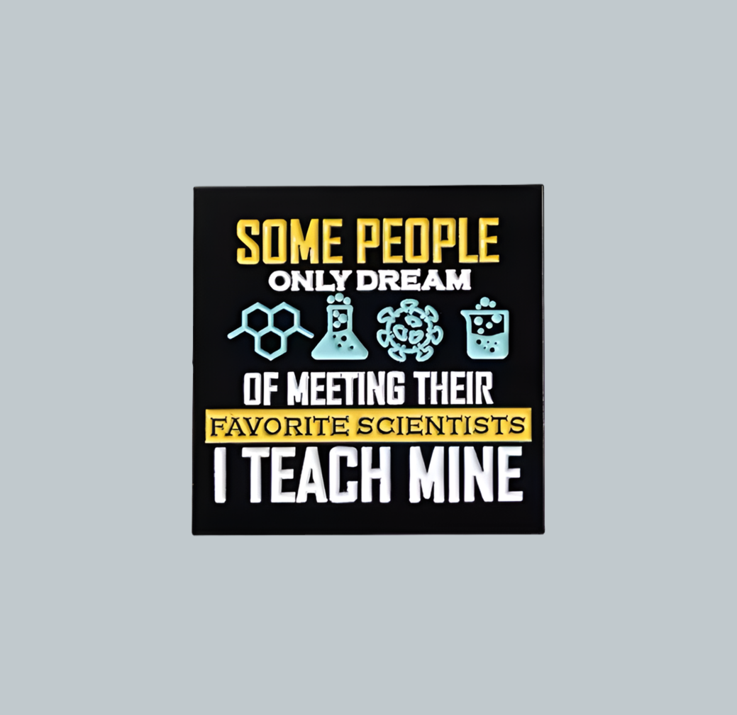 I Teach Mine Enamel Pin Because Science