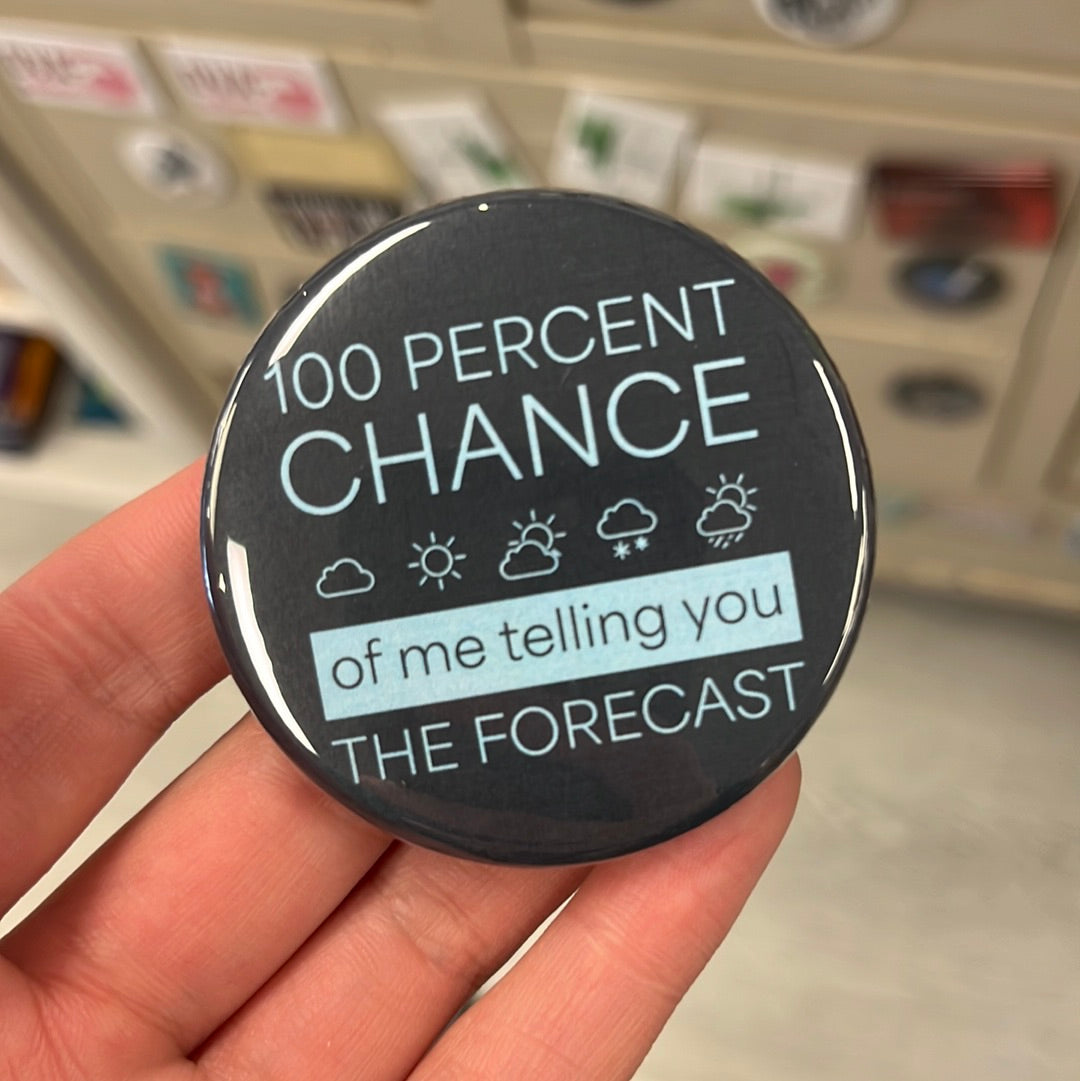 100 Percent Chance - 2.25" Round Magnet