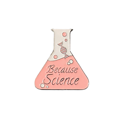 Because Science Erlenmeyer Enamel Pin