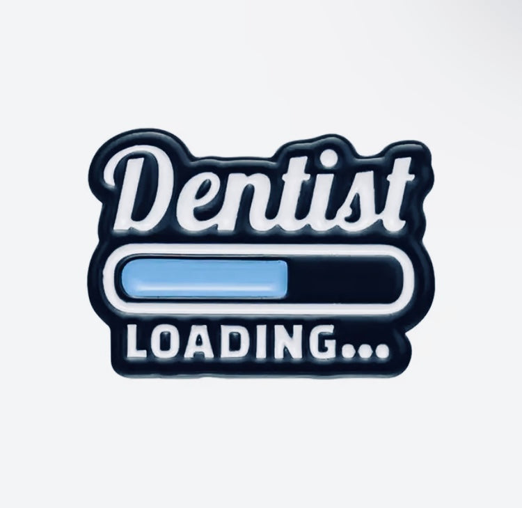 Dentist Loading... Enamel Pin