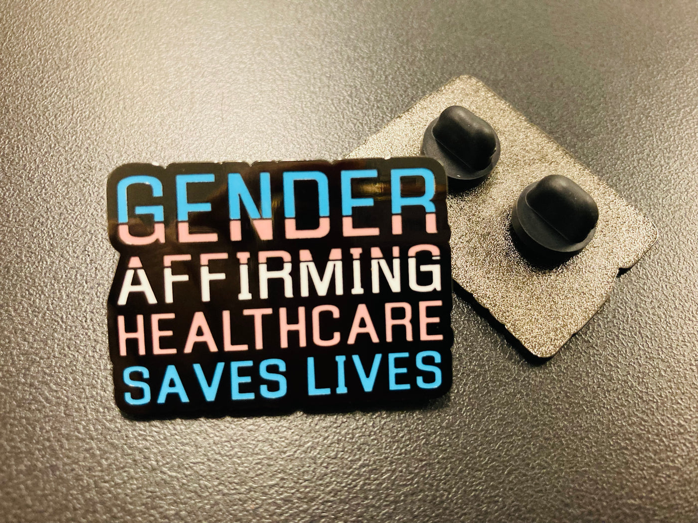 Gender Affirming Healthcare Saves Lives - Enamel Pin