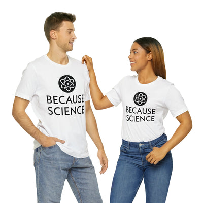 Because Science Logo - Unisex Jersey Short Sleeve Tee