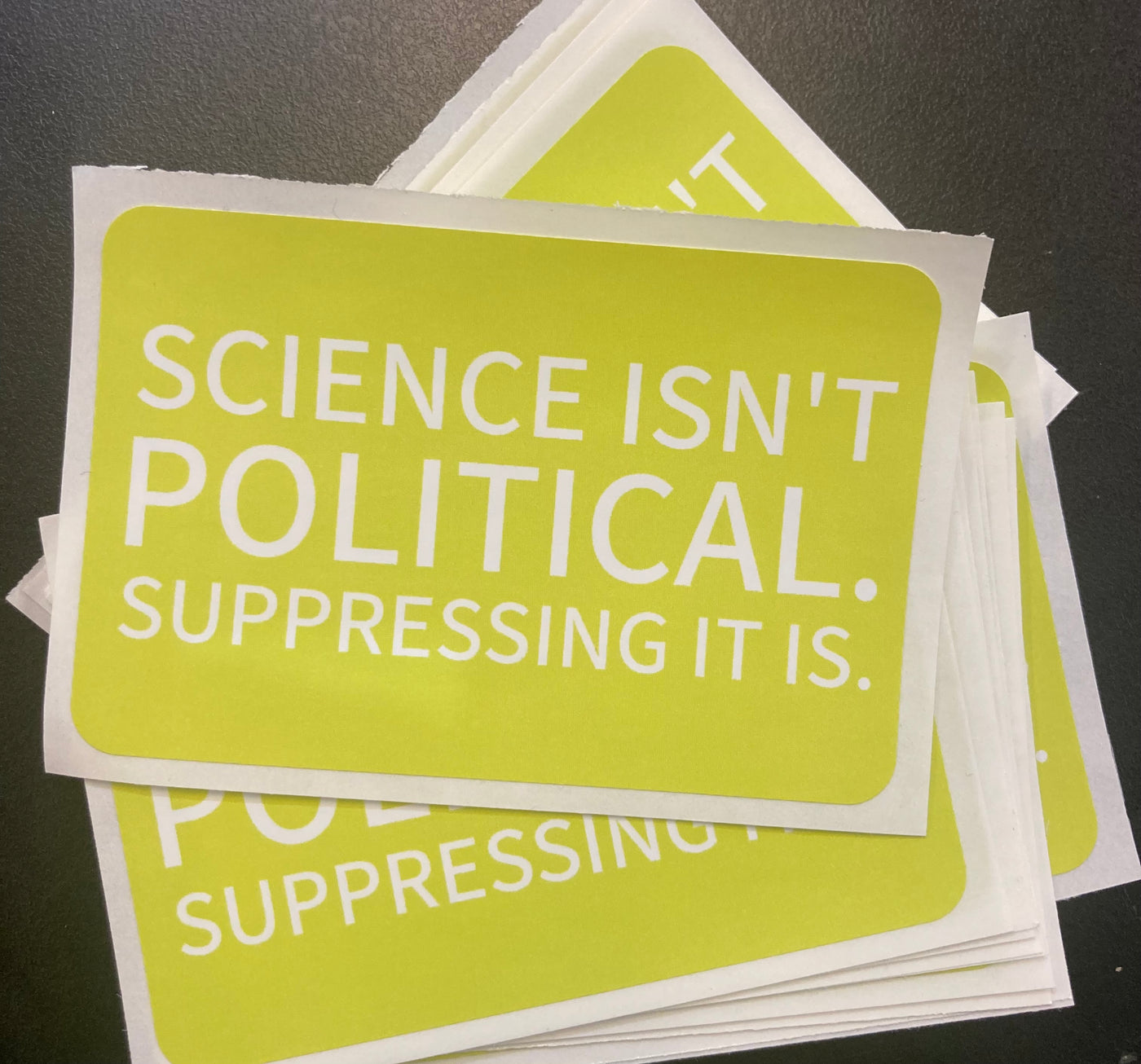 Science Isn't Political. Suppressing It Is. - Vinyl Sticker