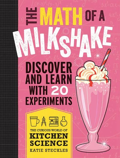 The Math of a Milkshake by Dr. Katie Steckles