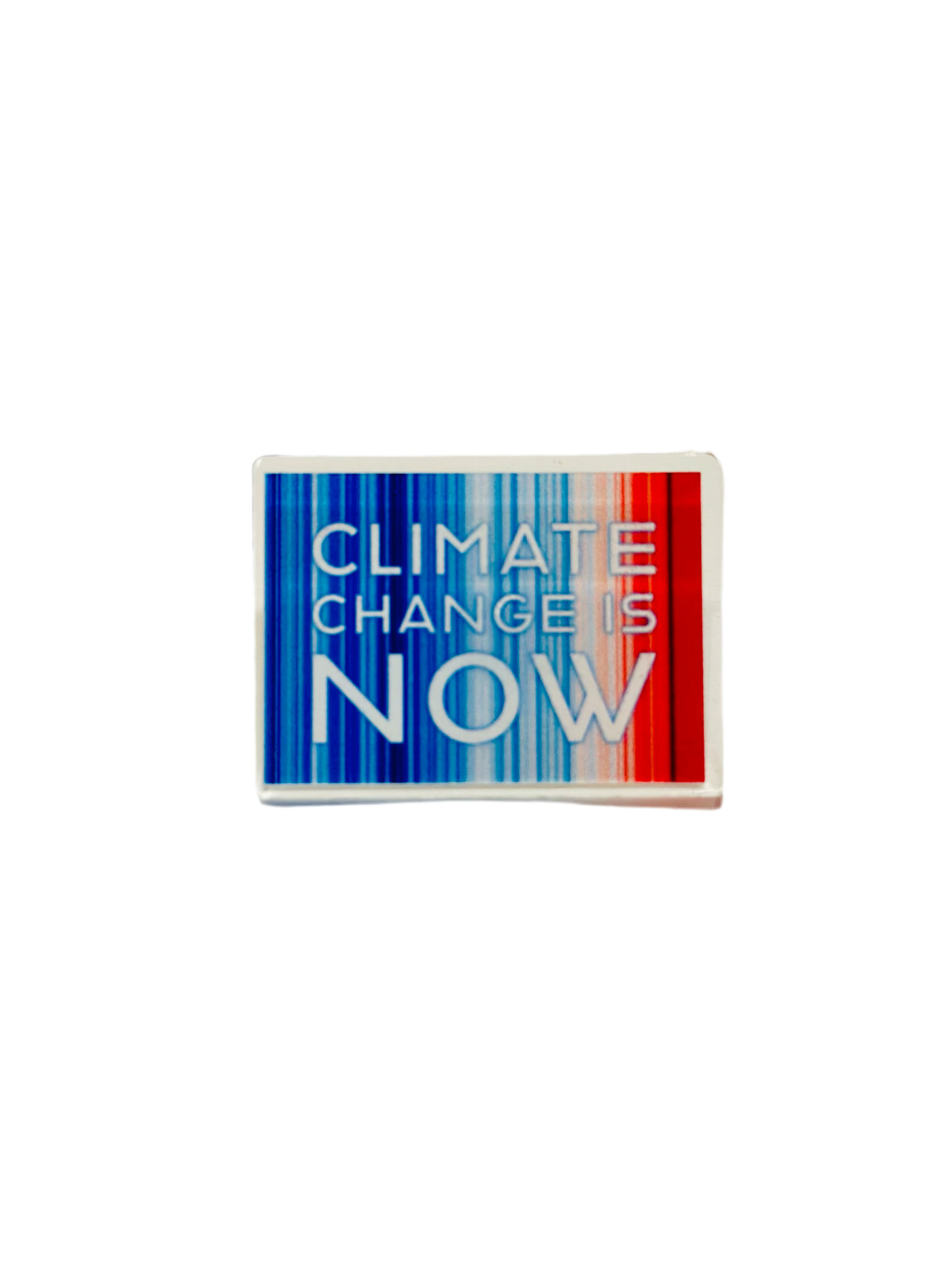 Climate Change is Now - Acrylic Pin