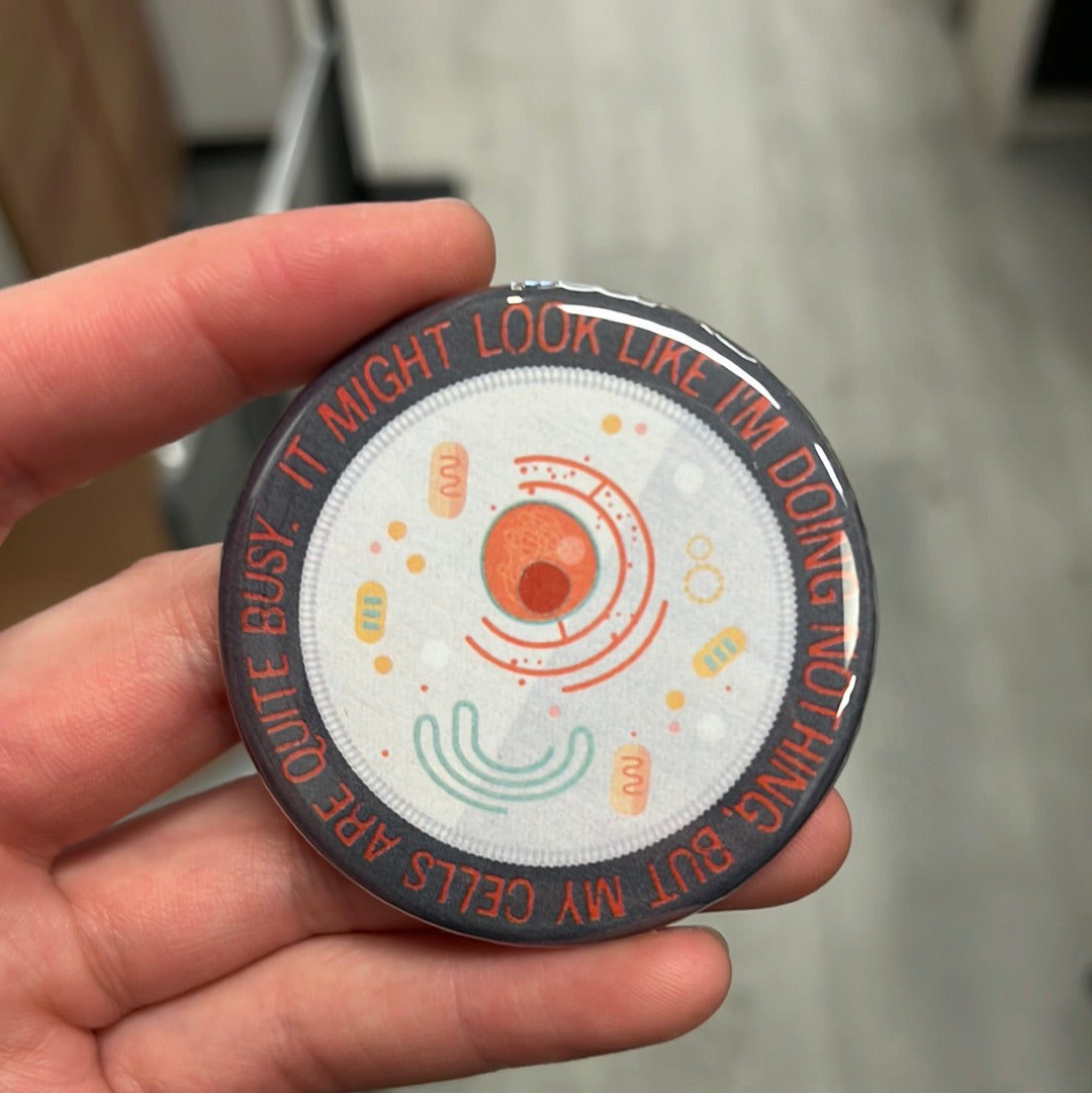 My Cells are Busy - 2.25" Round Magnet