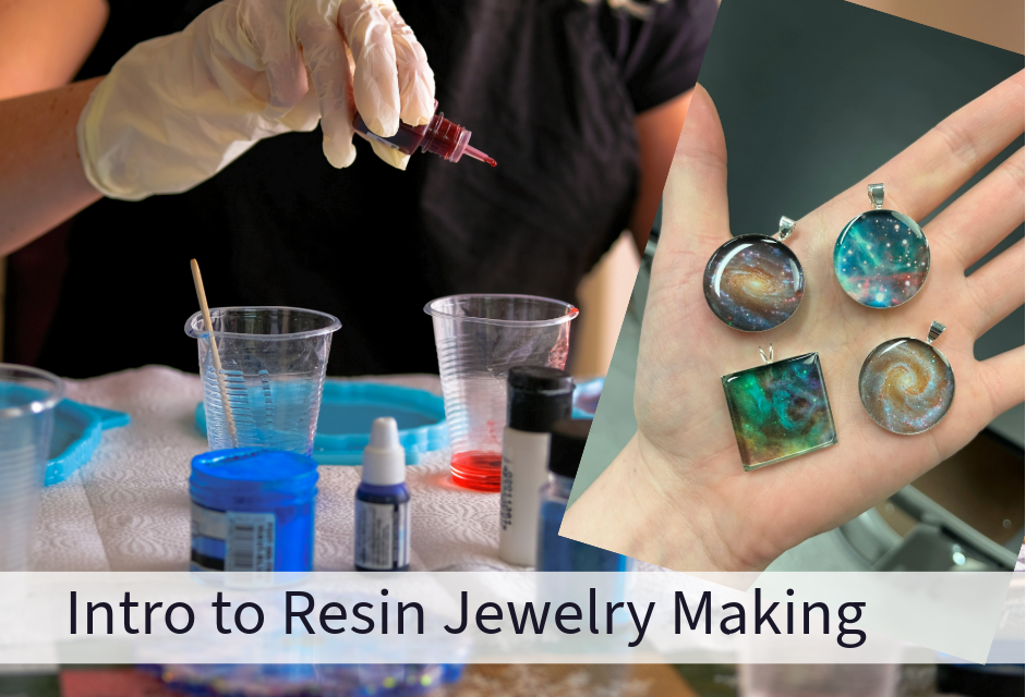 Intro to Resin Jewelry Making 5/11 6-7:30pm