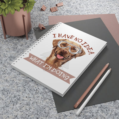 I Have No Idea What I'm Doing - A5 Notebook
