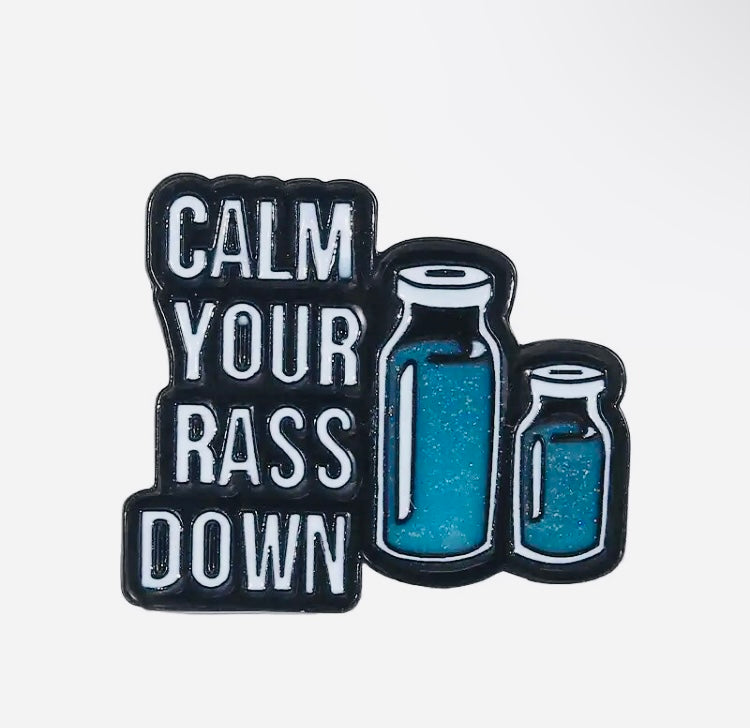 Calm Your RASS Down Enamel Pin