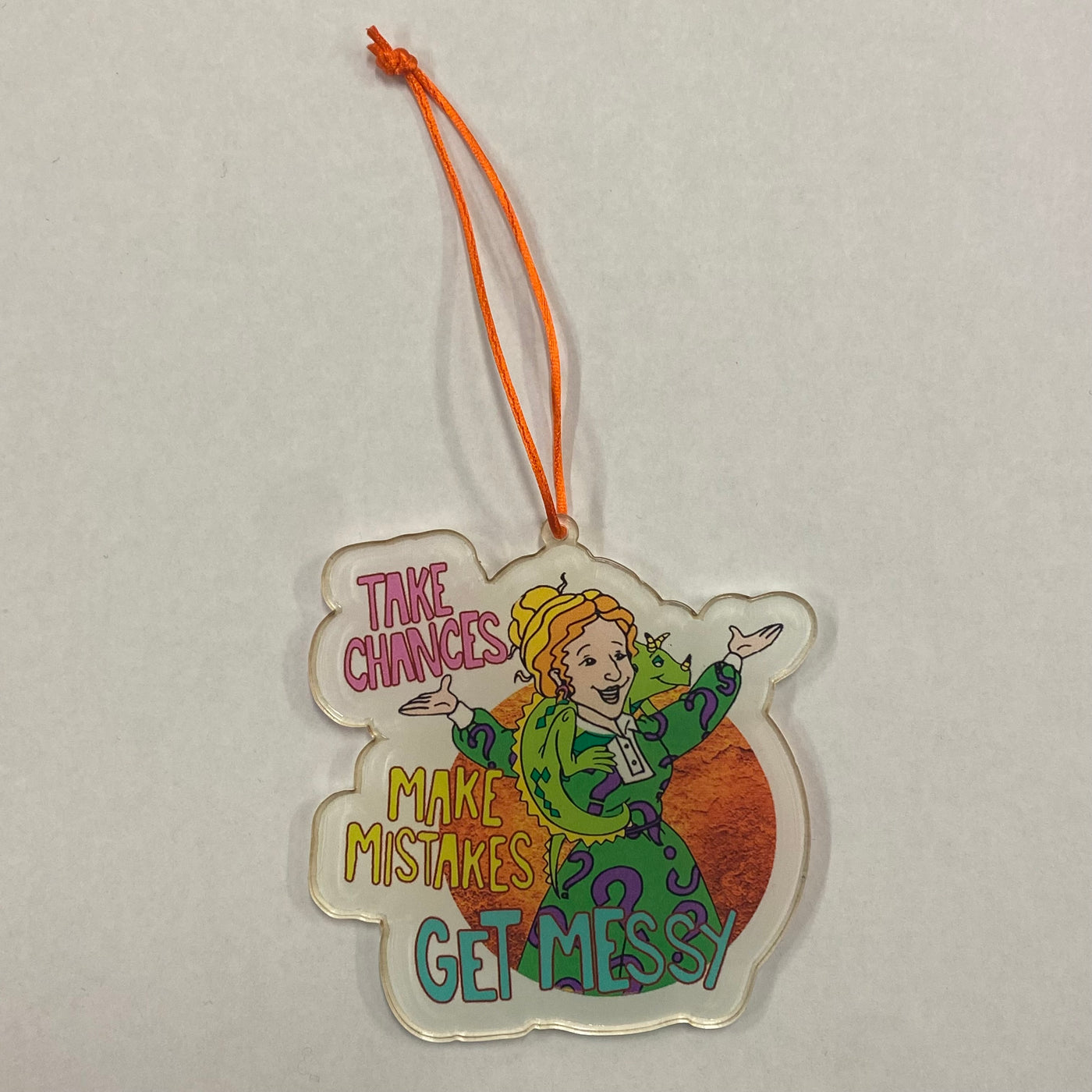 Get Messy - Acrylic Ornament