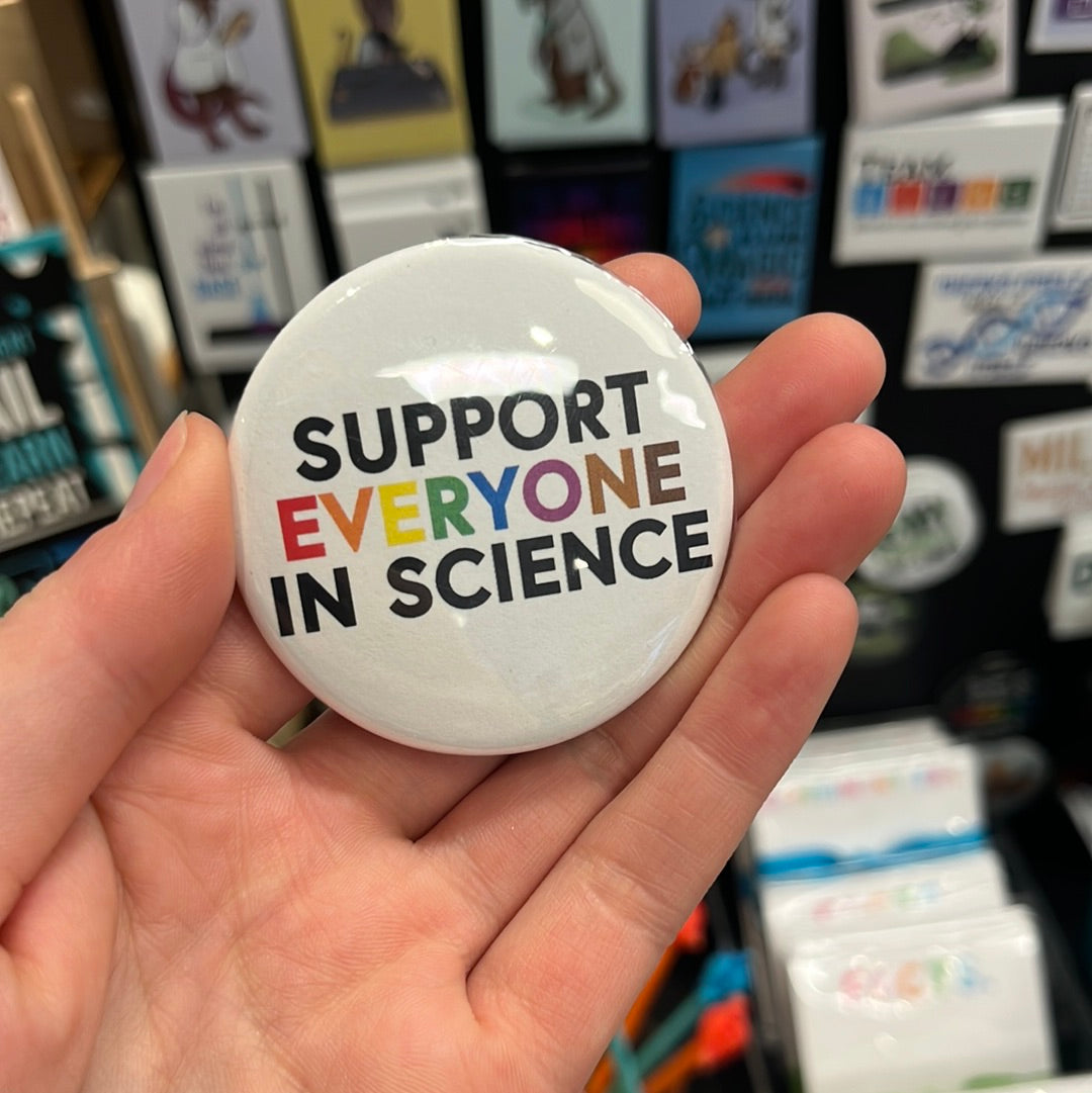 Support Everyone in Science - 2.25" Round Magnet