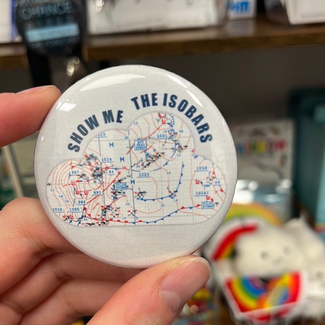 Show me the Isobars - 2.25" Round Magnet
