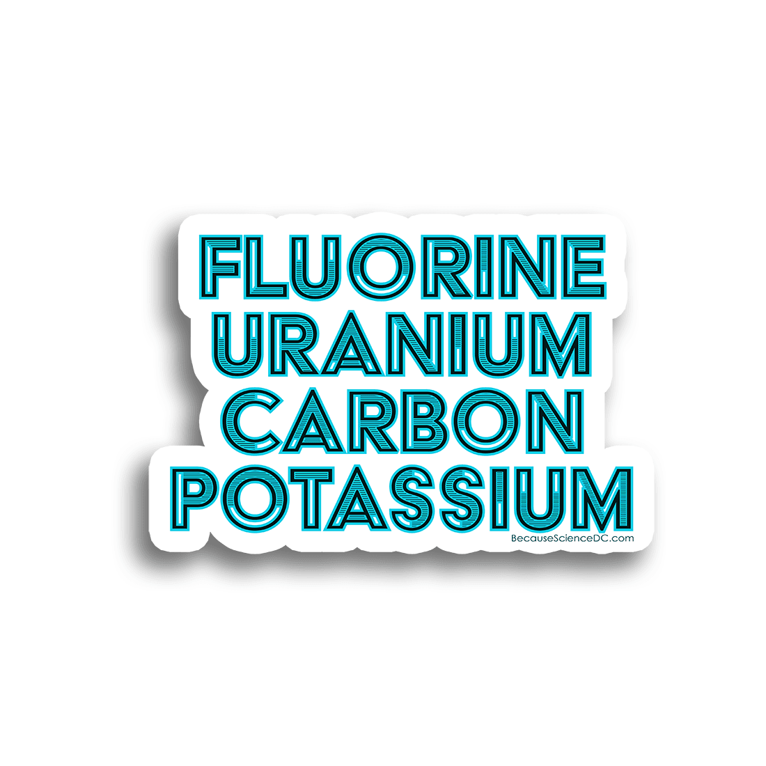 Fluorine Uranium Carbon Potassium - Vinyl Sticker