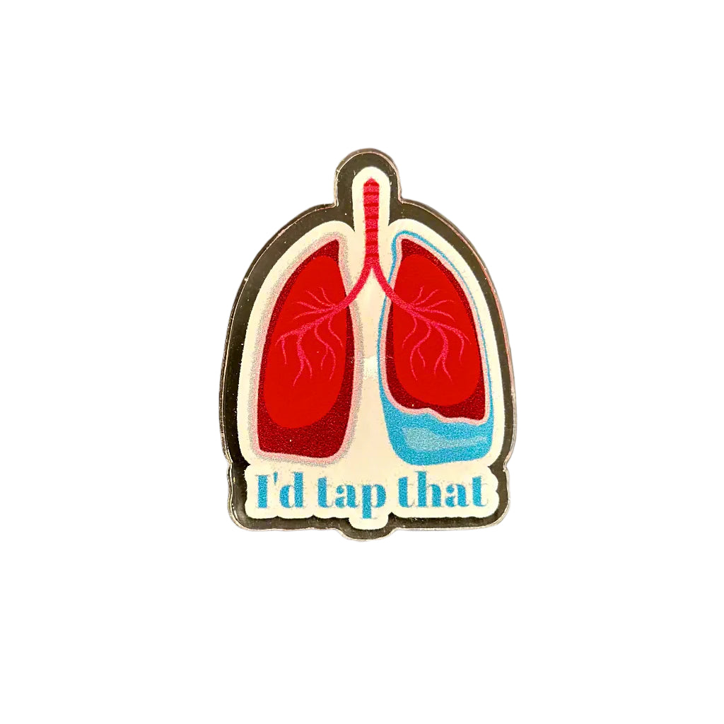 I'd Tap That - Acrylic Pin