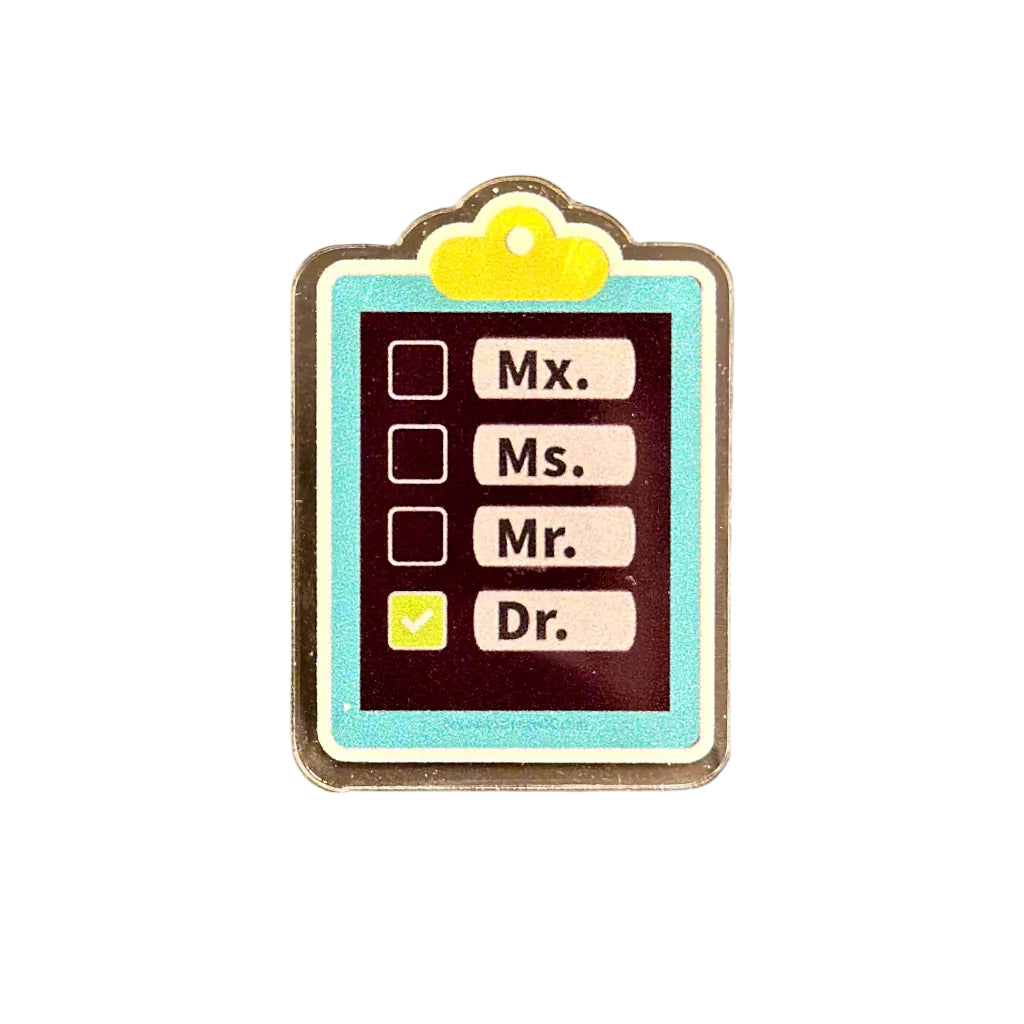 Doctor Prefix - Acrylic Pin