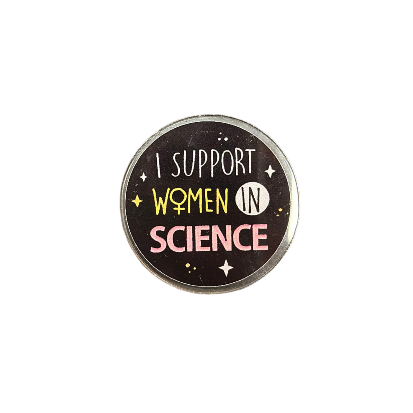 I Support Women in Science - Acrylic Pin