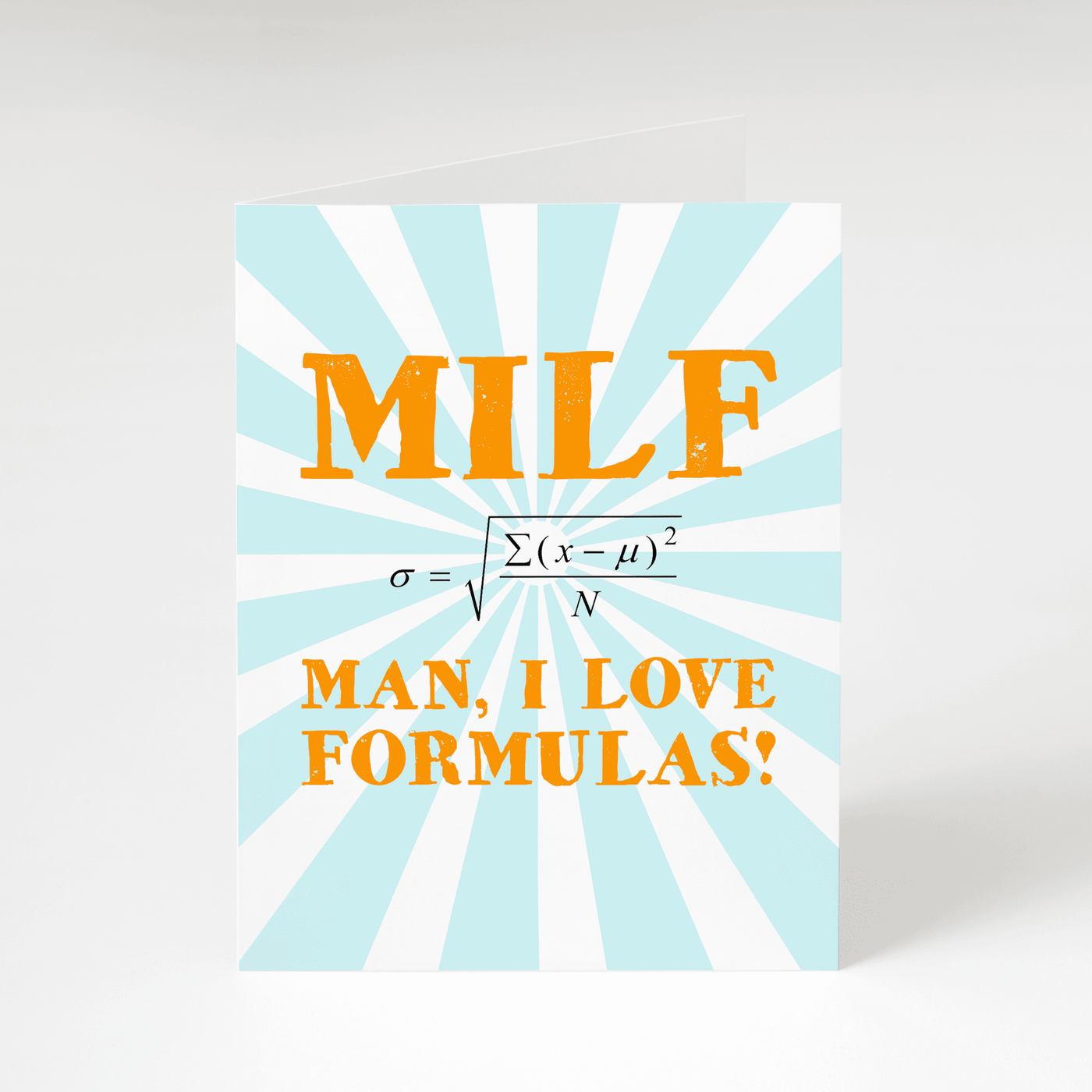 Man, I Love Formulas! - Greeting Card