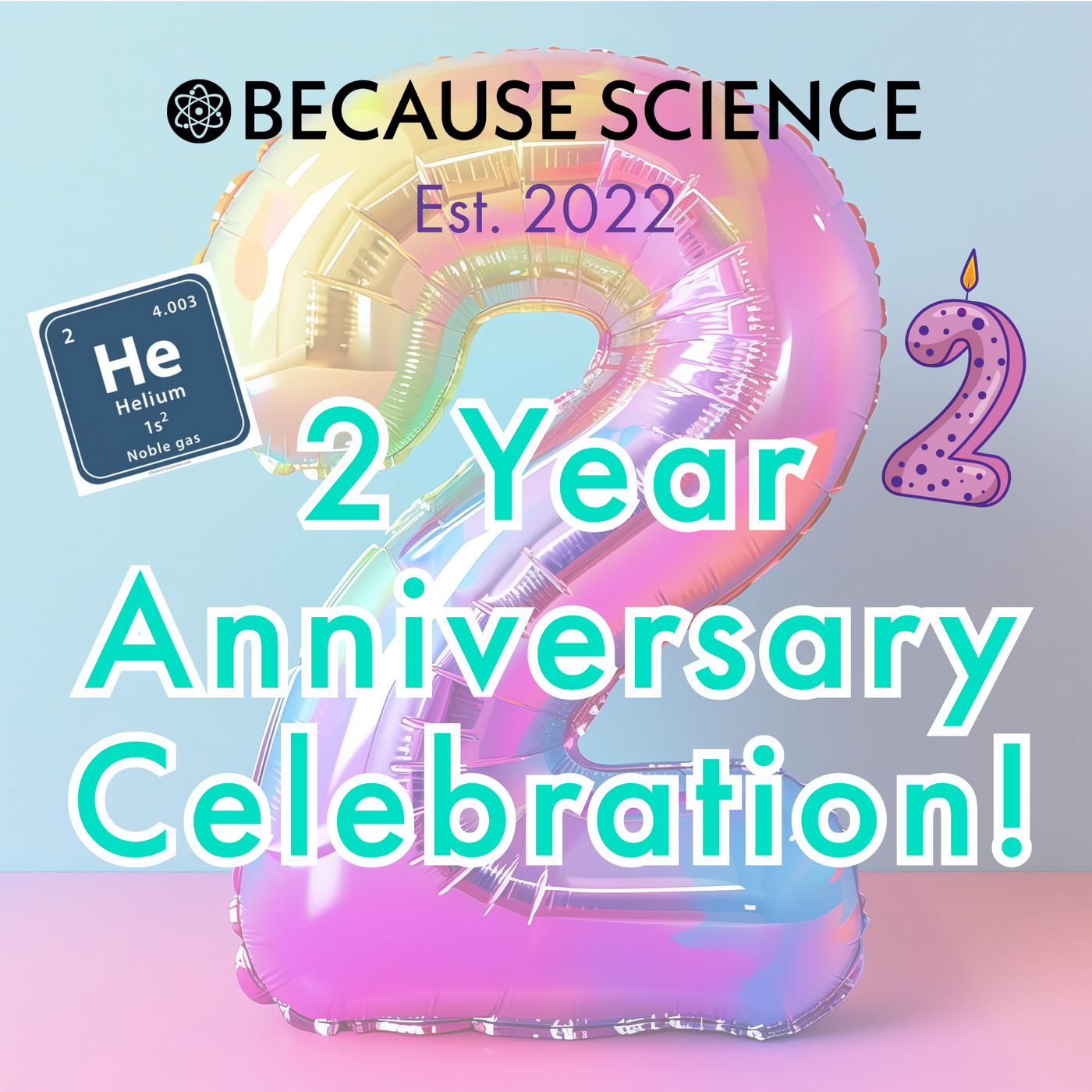 2 Year Because Science Anniversary Celebration! 11/2 12-6pm