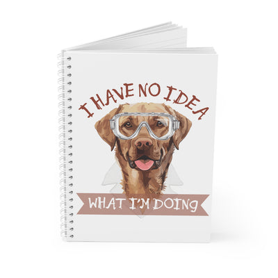 I Have No Idea What I'm Doing - A5 Notebook