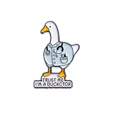 Trust Me I'm a Ducktor Enamel Pin