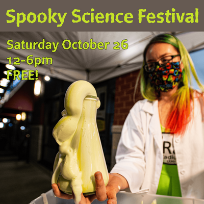 Spooky Science Festival 10/26 12-6pm