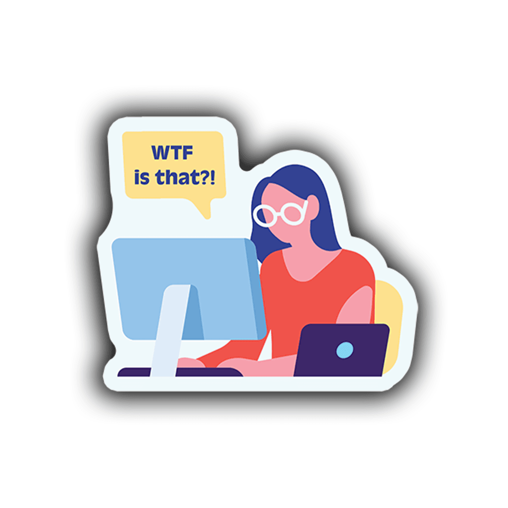 WTF Is That?! (Computer) - Vinyl Sticker