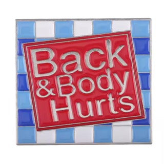 Back & Body Hurt Enamel Pin