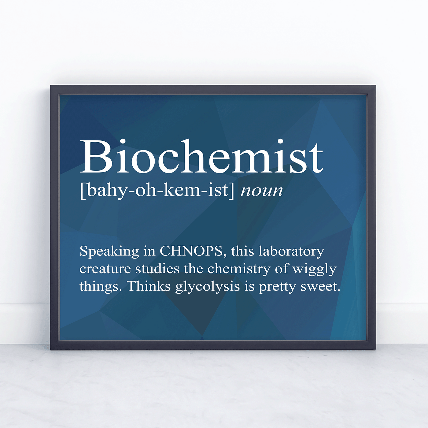 Biochemist Snarky Definition - Print 8x10