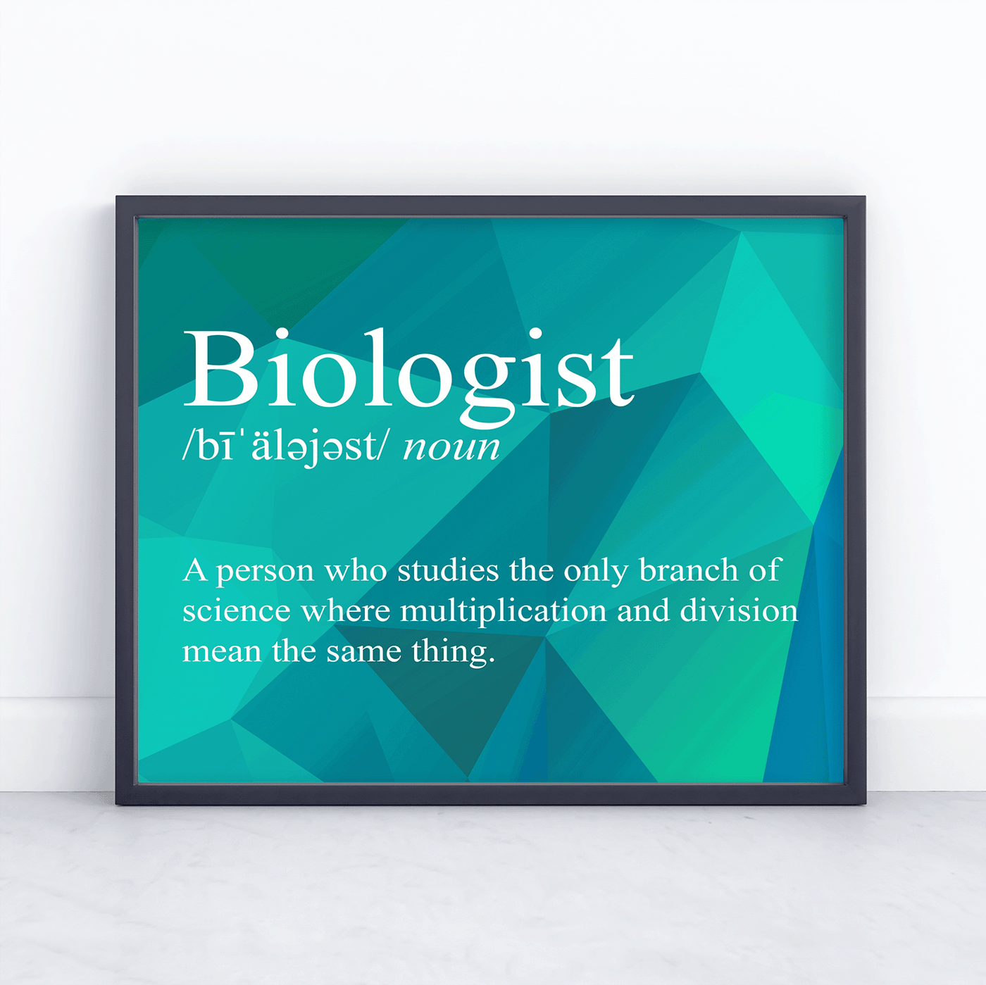 Biologist Snarky Definition - Print 8x10