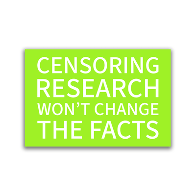 Censoring Research Won't Change the Facts - 2x3 Magnet