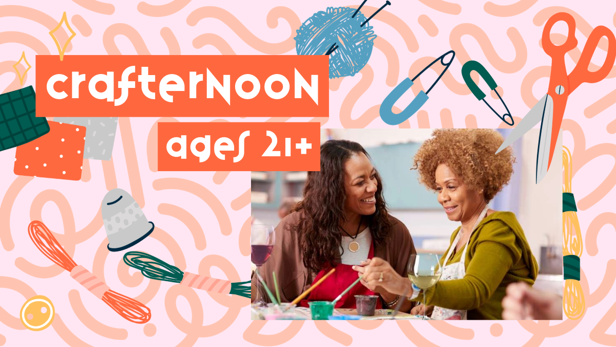 Crafternoon (21+) FREE Sept 14, 4-6pm